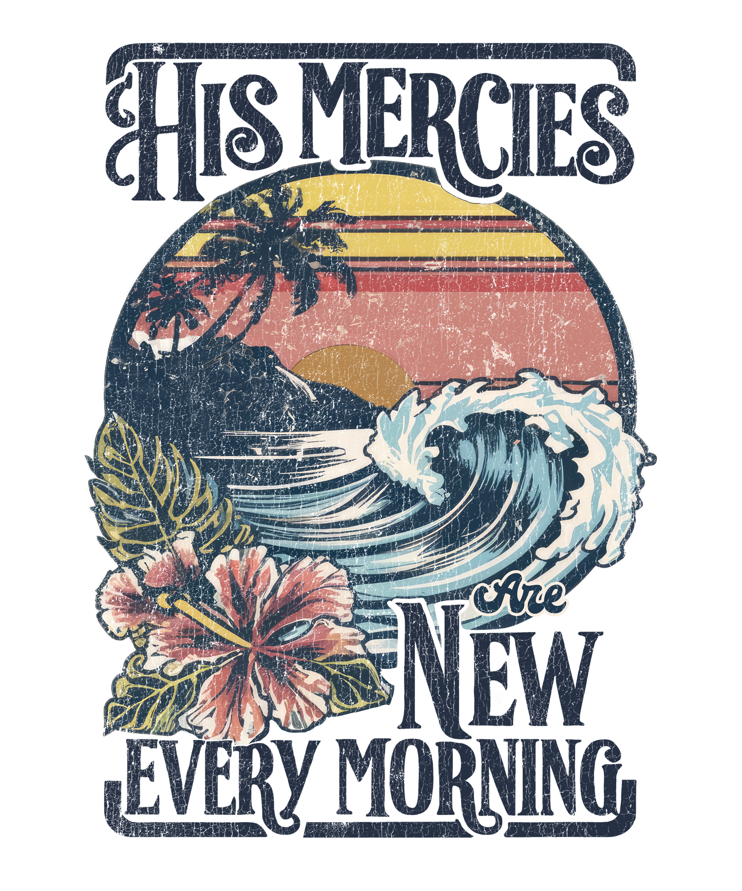 His Mercies New Every Morning - Tropical  #13