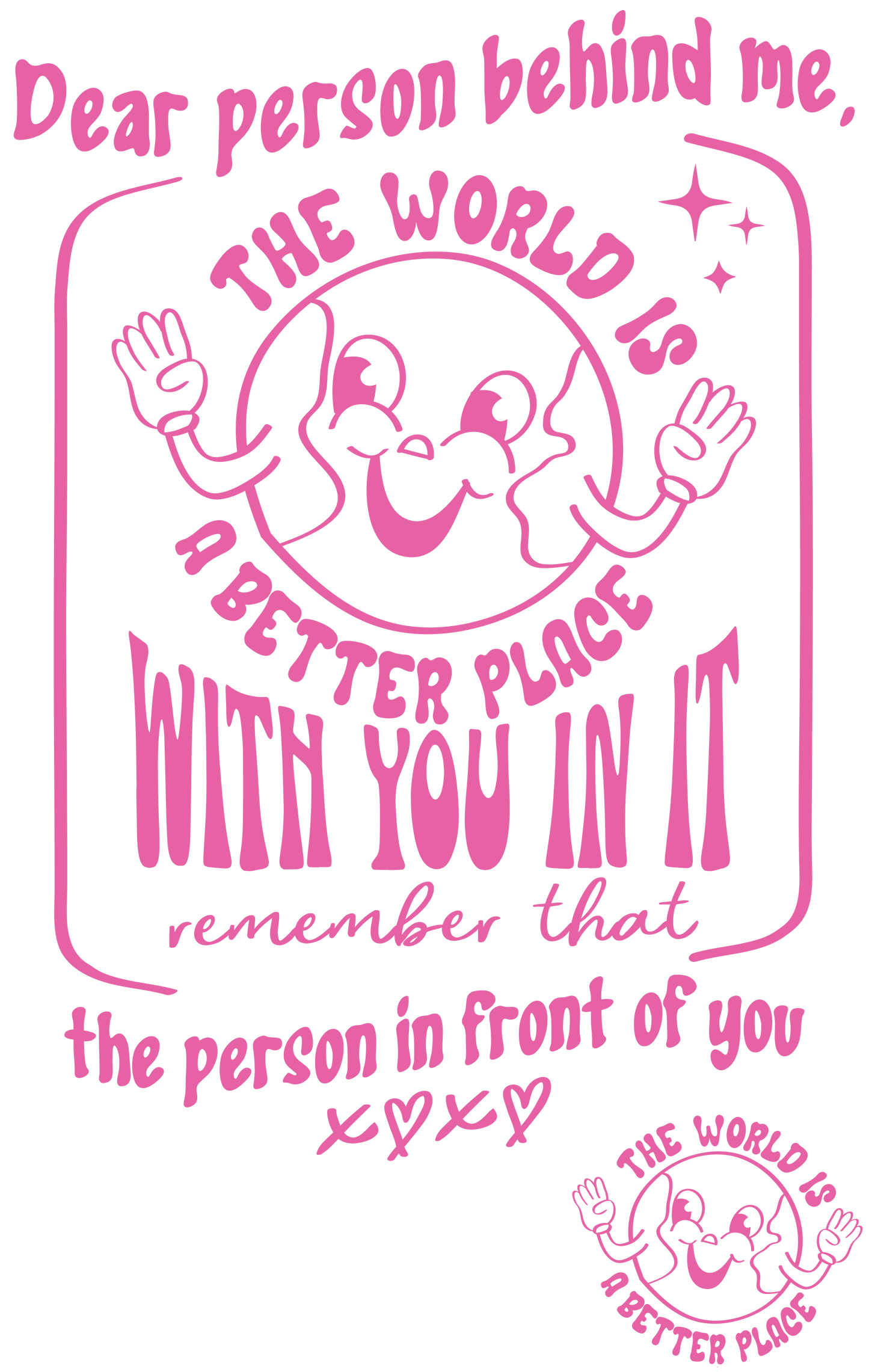 The World is a Better Place With You In It #25