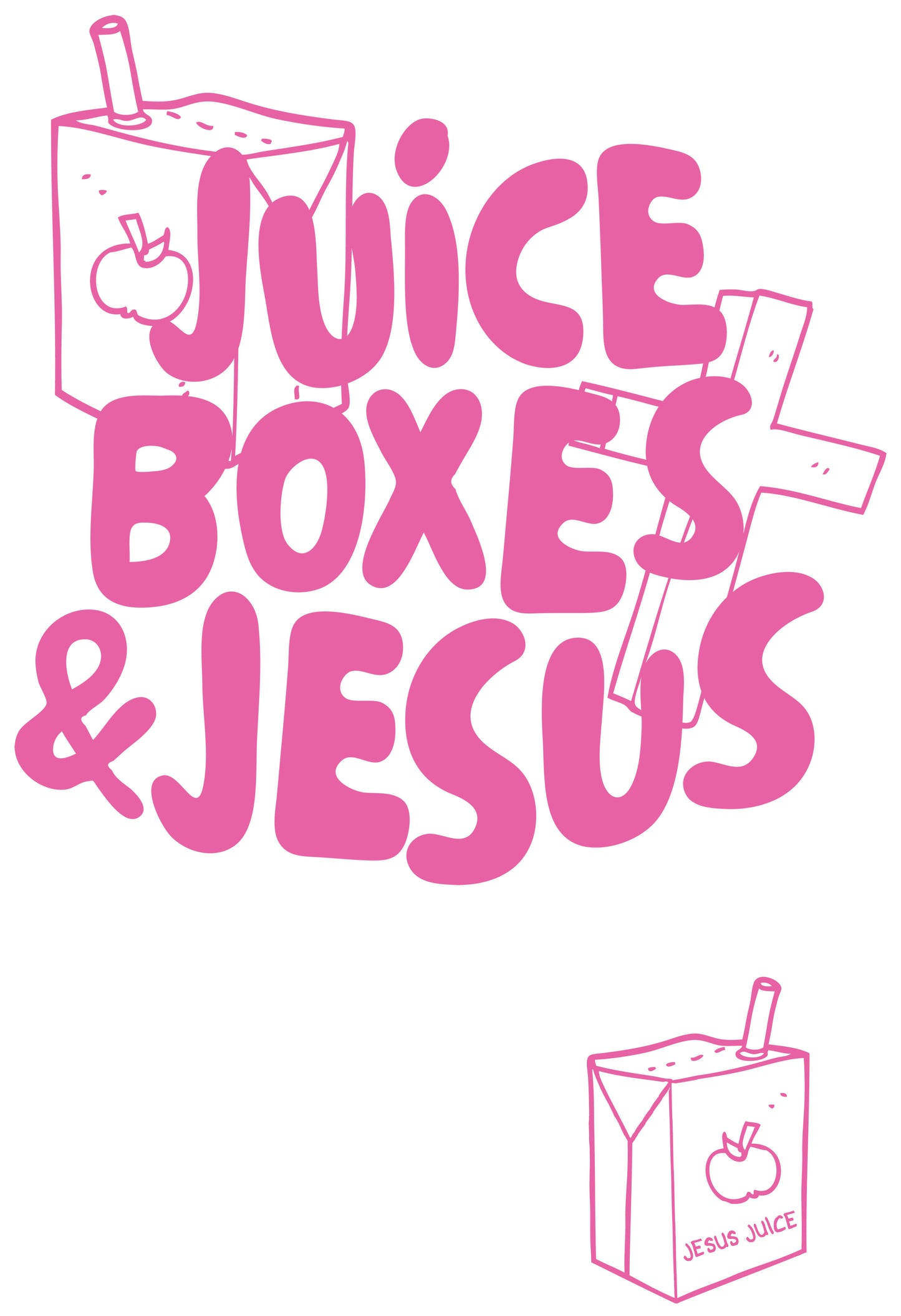 Juice Boxes & Jesus  #08